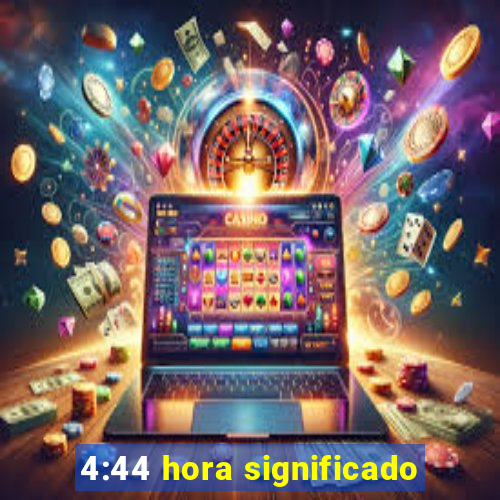 4:44 hora significado